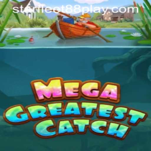 Exploring MegaGreatestCatch